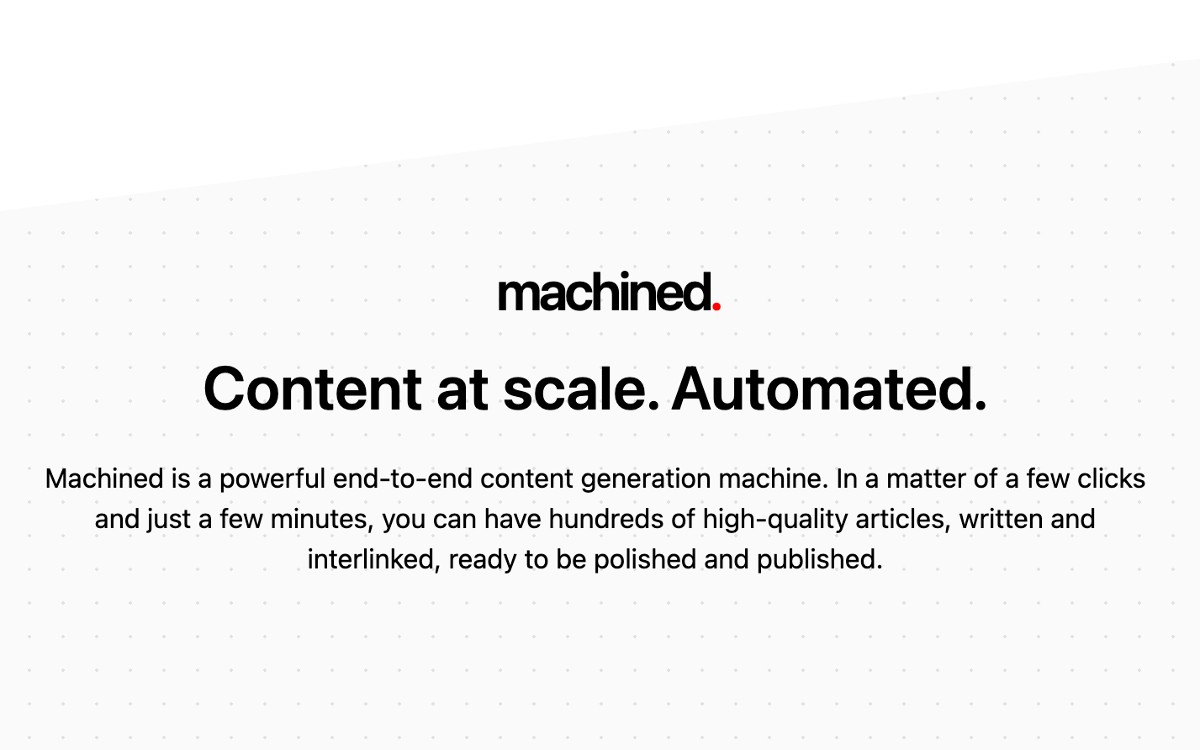 Machined. Content at scale. Automated.